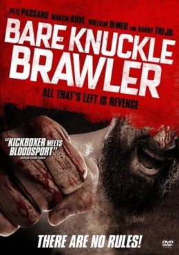 Bare Knuckle Brawler () смотреть онлайн